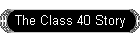 The Class 40 Story