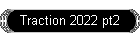 Traction 2022 pt2
