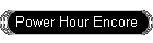 Power Hour Encore