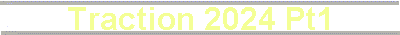 Traction 2024 Pt1
