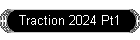 Traction 2024 Pt1